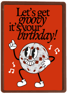 Lets Get Groovy Its Your Birthday