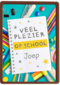 heel veel plezier op school