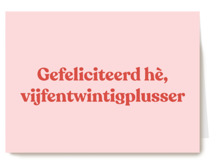 verjaardagskaart vrouw grappig gefeliciteerd vijfentwintigplusser