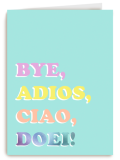 Afscheid kaart Bye adios ciao doei