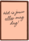 Verjaardagskaart hip Het is jouw alles mag dag