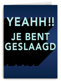 geslaagd kaart yeahh je bent geslaagd