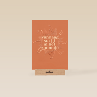 vandaag sta jij in het zonnetje