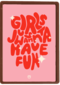 Girls Just Wanna Have Fun Guts Gusto