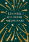 een heel gelukkig nieuwjaar met gouen vuurwerk
