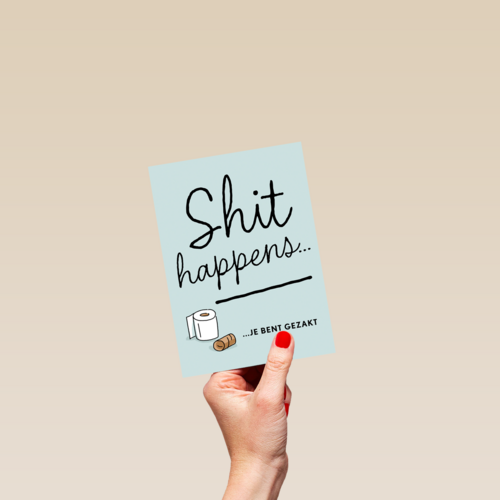 Shit happens Gezakt