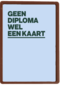 Gezakt kaart Geen diploma wel een kaart