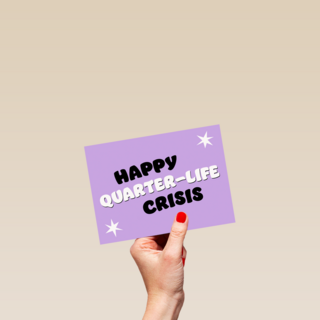 Happy Quarterlife Crisis