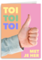 herkansing kaart toi toi toi