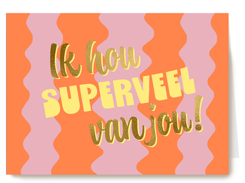 Hou superveel van jou