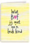 wat bof jij met zon leuk kind