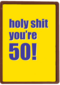 Verjaardagskaart holy shit you are 50