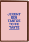 7e bent een tantoe toffe tante kaart