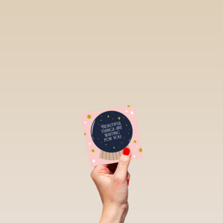Beautiful things are waiting for you