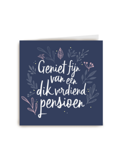 geniet fijn van een dik verdiend pensioen