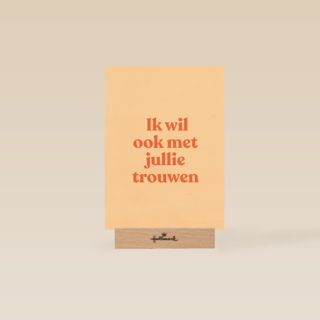 And C ik wil ook met jullie trouwen