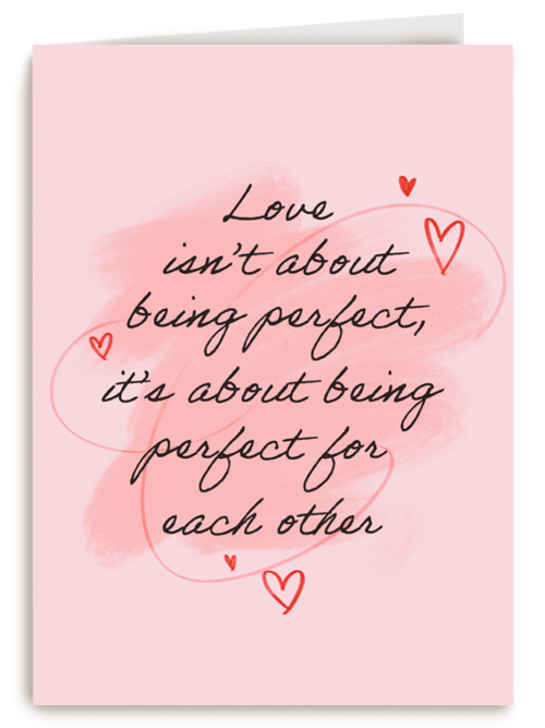 Love is about being perfect for eachother