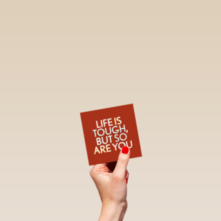 Sterktekaart life is tough but so are you