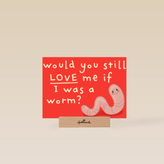 Valentijnskaart would you still love me