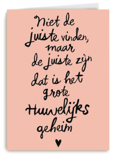 niet de juiste vinden maar de juiste zijn trouw kaart