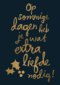 kerstkaart op sommige dagen heb je wat extra liefde nodig
