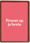 Geslaagd kaart Proost op je brein