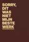 Sorry niet mijn beste werk AndC
