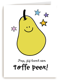 Pap jij bent een toffe peer