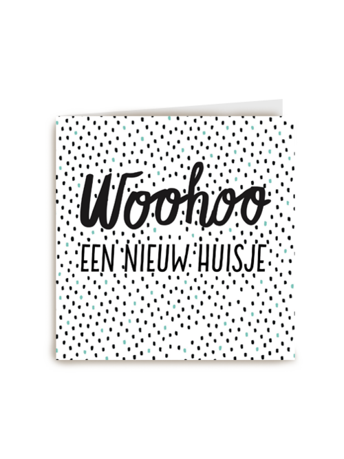 Woohoo Nieuw huisje