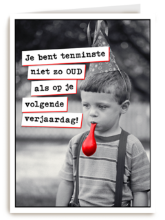 Niet zo oud als volgende verjaardag