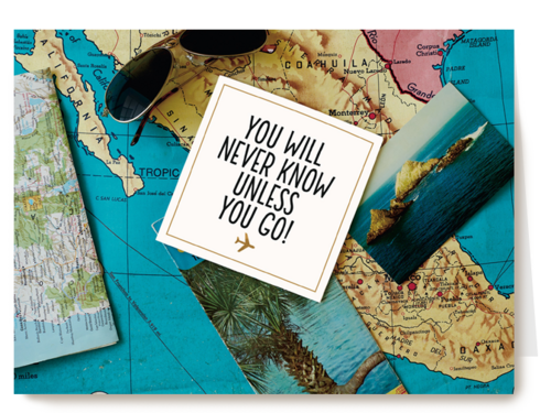 you will never know unless you go