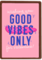Good vibes only Valentijn
