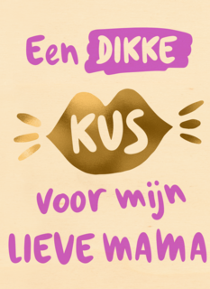 moederdag kaart een dikke kus voor mijn lieve mama