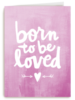 geboortekaartje born to be loved roze