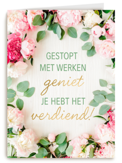 gestopt met werken je hebt het verdiend