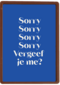 AndC Sorry vergeef je me