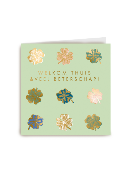 Welkom Thuis en Veel Beterschap