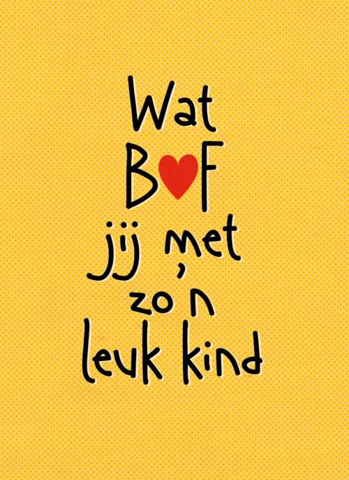 vaderdag kaart wat bof jij met zon leuk kind