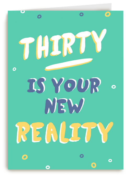 Verjaardagskaart man 30 Thirty is your new reality