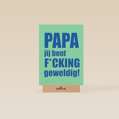 Papa jij bent fcking geweldig