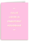 Trouwjubileum Jullie liefde is onbeperkt houdbaar