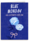 Blue Monday Een lichtpuntje