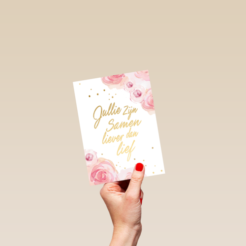 Trouwdagkaart Bloemen Jullie zijn samen liever dan lief