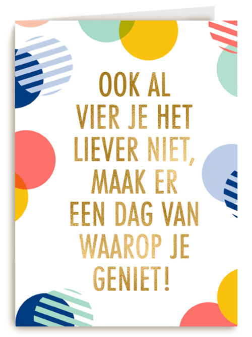 verjaardag kaart hip ook al vier je het liever niet