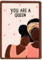 Moederdagkaart you are a queen