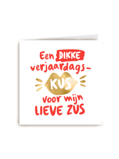 verjaardag kaart een dikke verjaardagskus voor mijn lieve zus