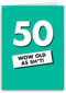 Verjaardagskaart 50 wow old as shit