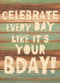 celebrate every day