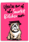 geslaagd kaart youre one of the smartest bitches ever
