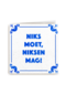 Zomer kaart niks moet niksen mag